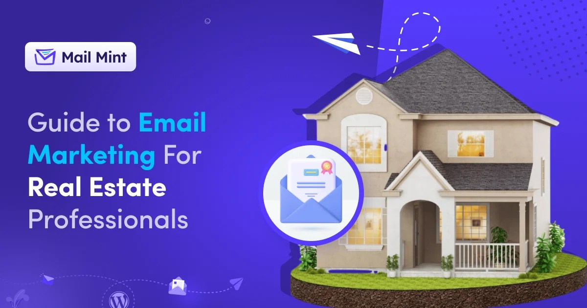 Guide to Email Marketing for Real Estate Professionals [2024]