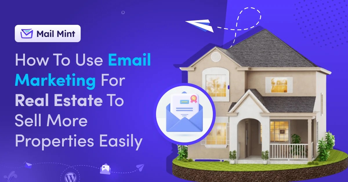 Email Marketing for Real Estate Ultimate Guide in 2024