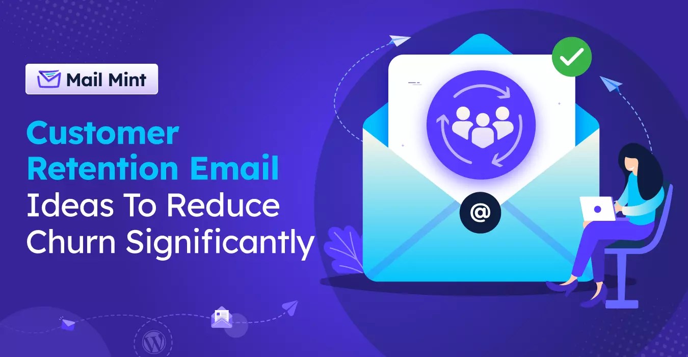 7 Customer Retention Email Ideas to Reduce Churn in 2024
