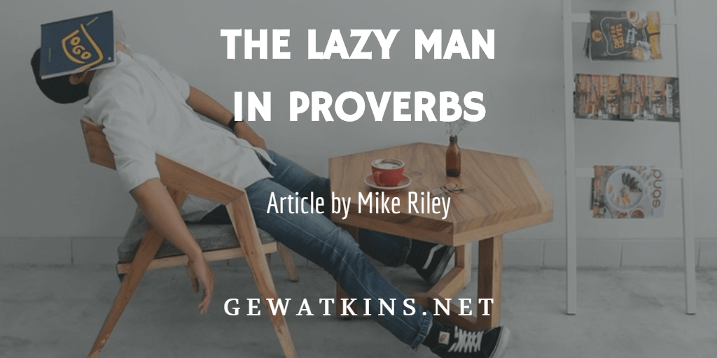 The Lazy Man In Proverbs