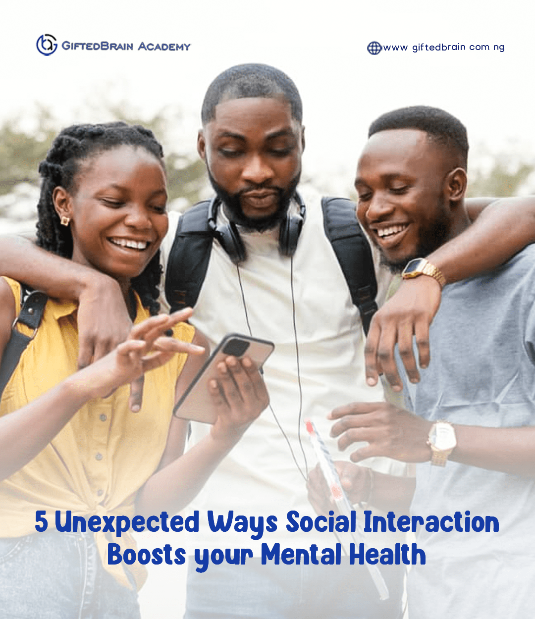 5 Unexpected Ways Social Interaction Boosts Mental Health GBA