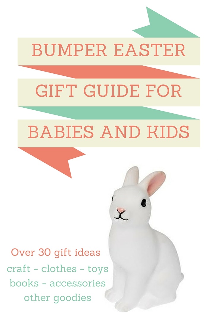 Bumper Easter gift guide for babies & kids