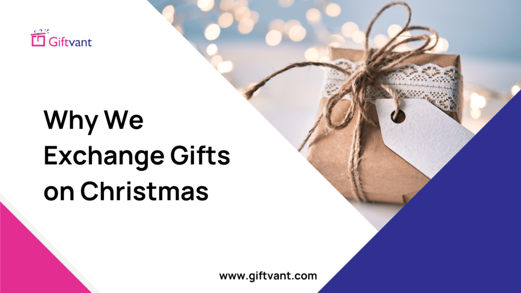 Gifts and Christmas Why We Exchange Gifts on Christmas