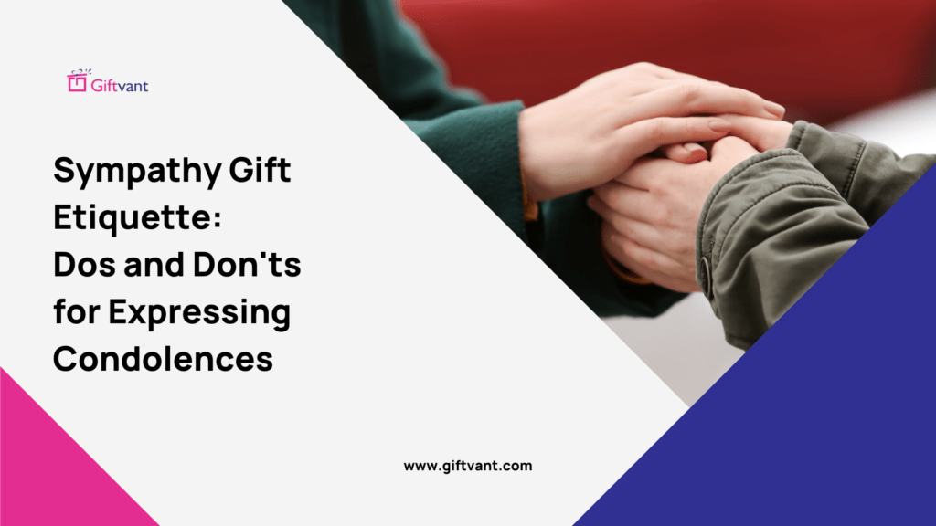 Sympathy Gift Etiquette Dos and Don'ts for Expressing Condolences
