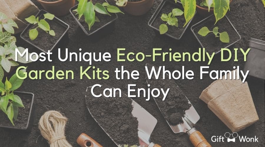 Most Unique EcoFriendly DIY Garden Kits the Whole Family Can Enjoy