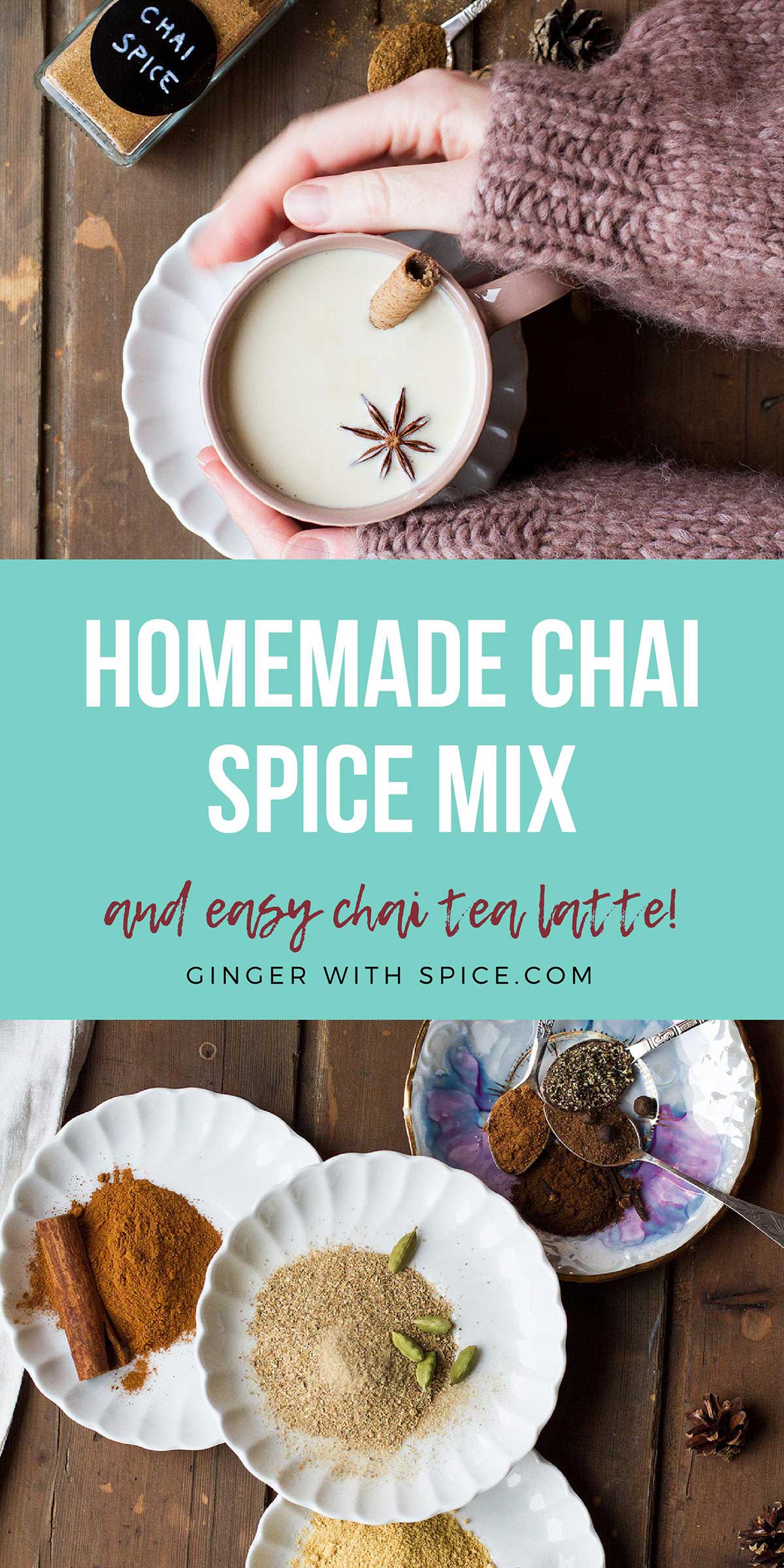 Homemade Masala Chai Spice Mix (+ Chai Tea Latte!) Ginger with Spice