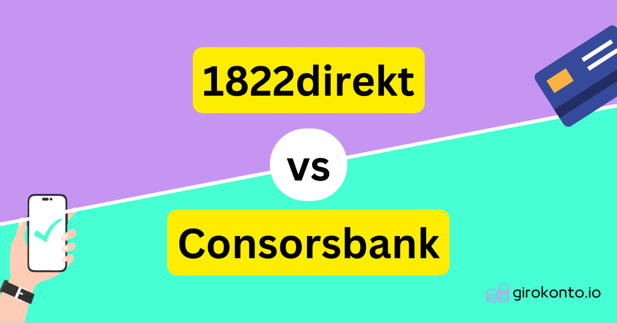 1822direkt vs Consorsbank Girokonten im Vergleich 2023