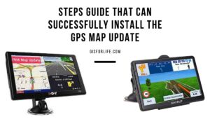 Steps Guide that Can Successfully Install the GPS Map Update | GIS for LIfe