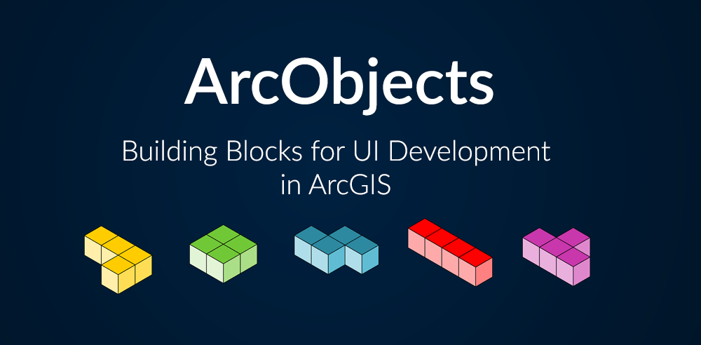 ArcObjects: UI Development in ArcGIS - GIS Geography
