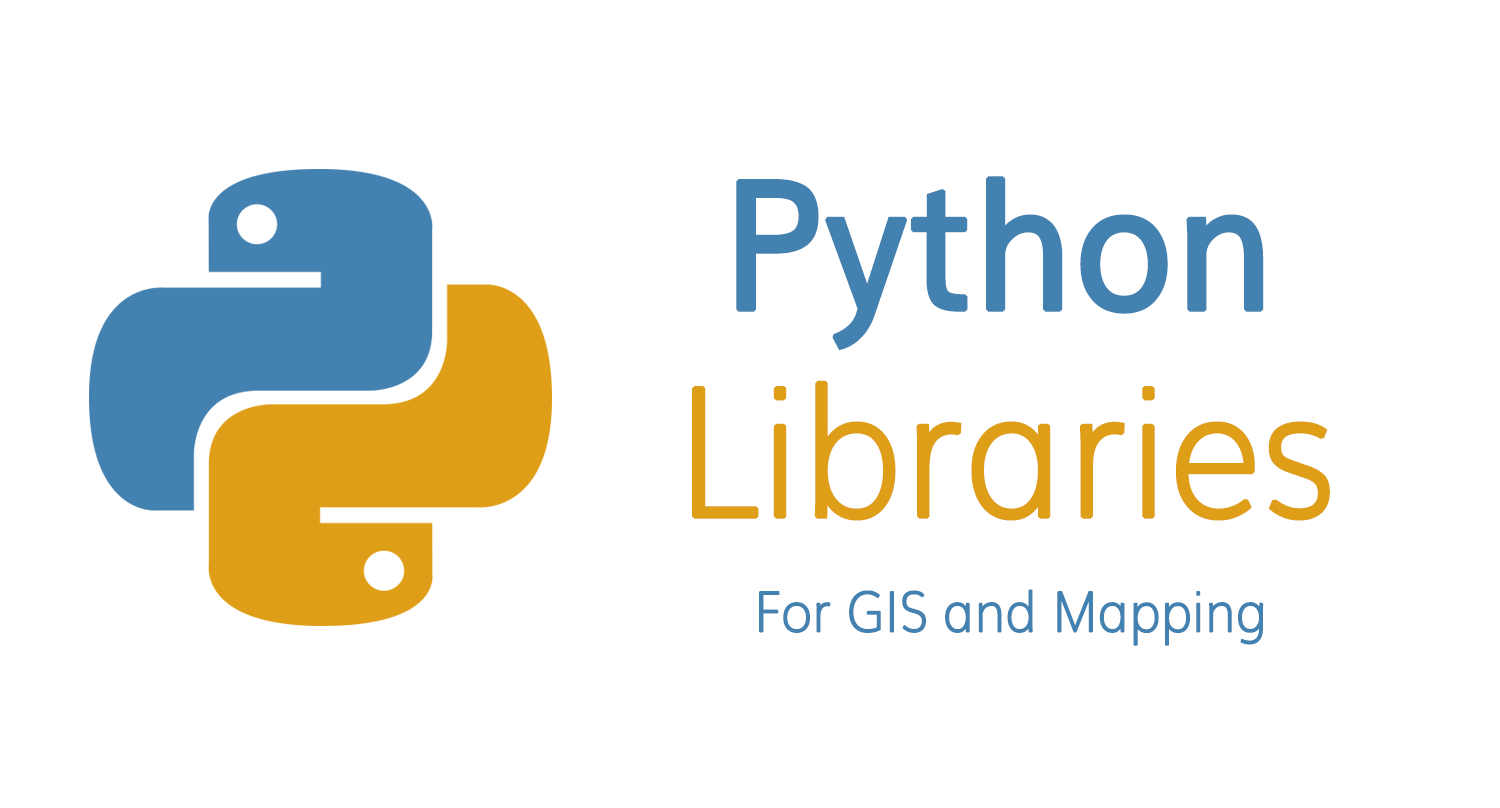 15 Python Libraries for GIS and Mapping GIS Geography
