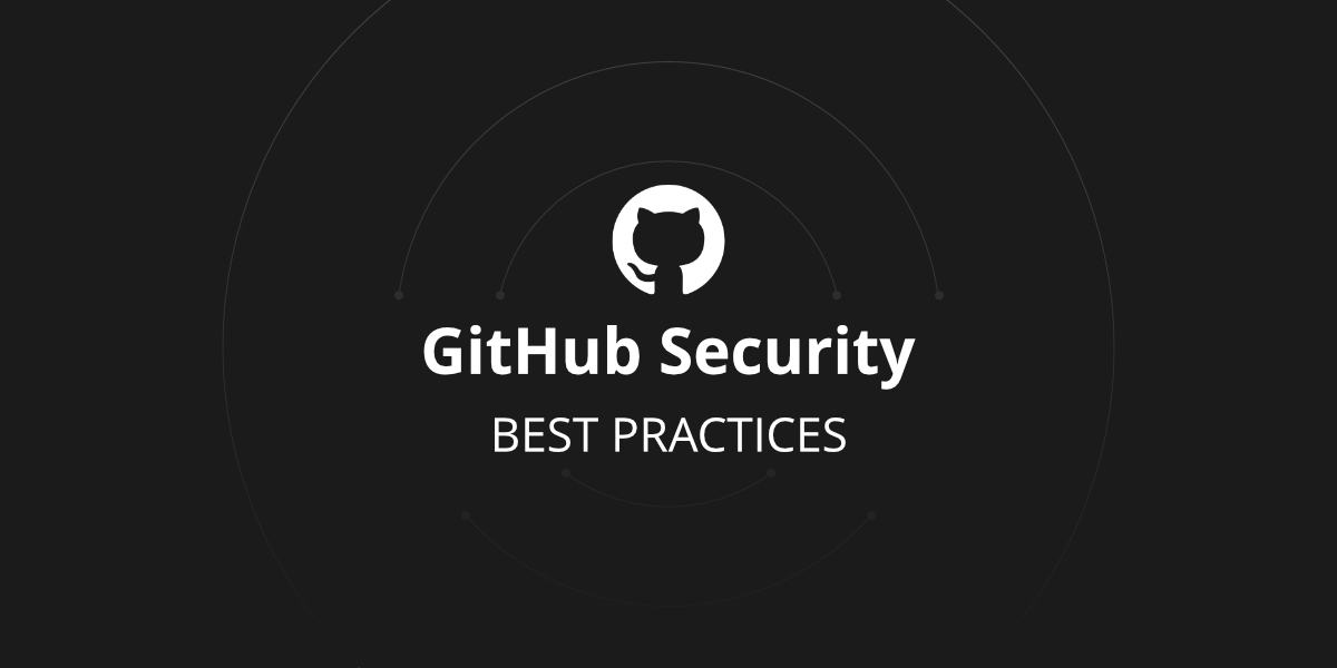GitHub Security Best Practices 15 Tips To Keep In Mind Blog