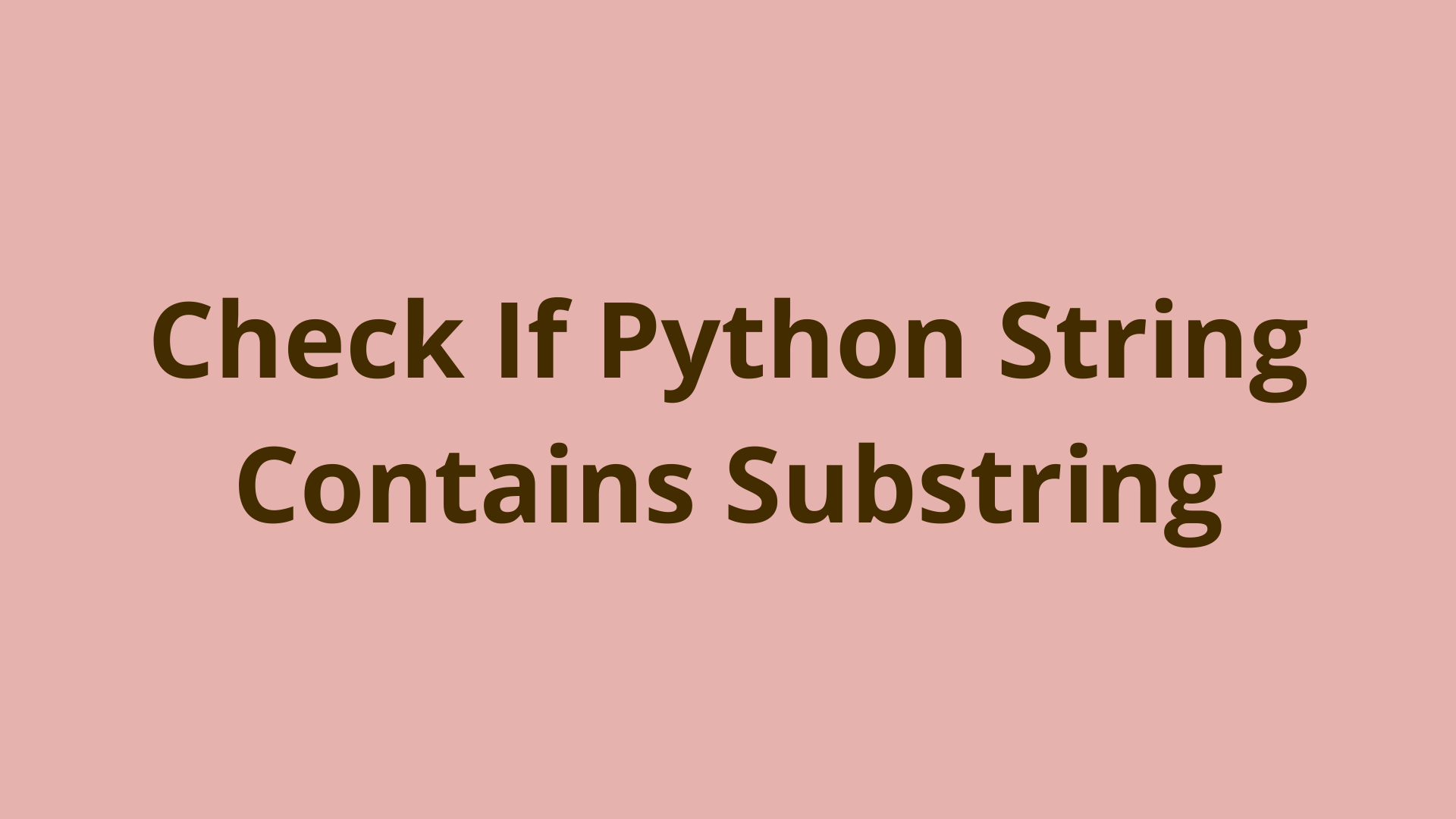 Check If Python String Contains Substring