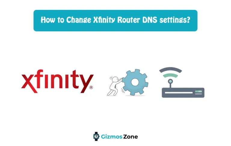 How to Change Xfinity Router DNS settings? - Gizmos Zone