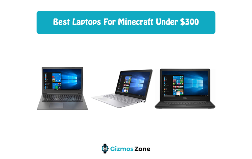 12 Best Laptops For Minecraft Under 300 in 2023 An Ultimate Guide