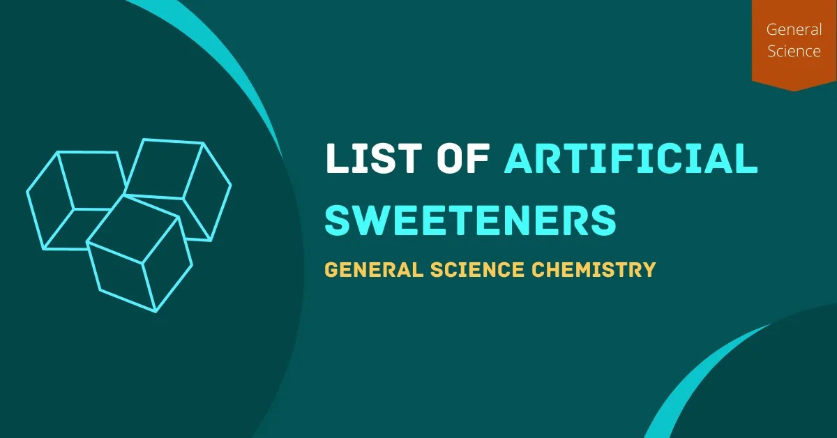 Artificial Sweeteners List, Trade Names 2022 List]