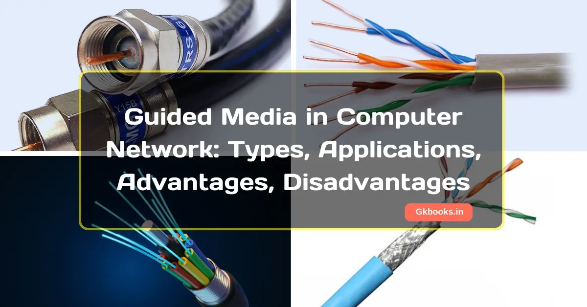 Guided Media In Computer Network Types, Applications & More