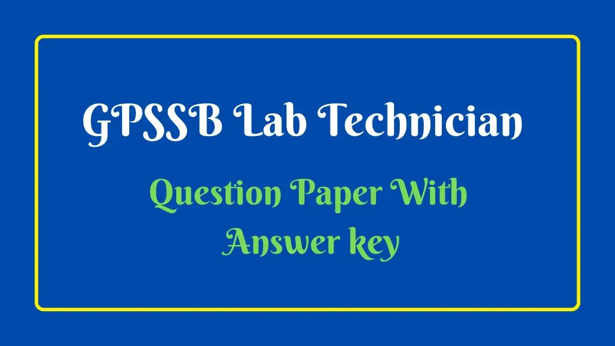 GPSSB Lab Technician Answer Key 2022 Gujarat Panchayat Lab Technician