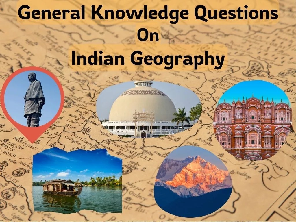 General Knowledge Questions on Indian Geography