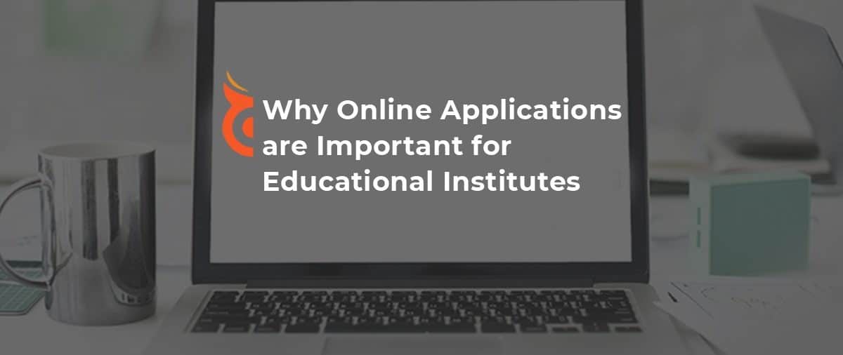 Importantance of Online Application for Educational Institutes Gladowl
