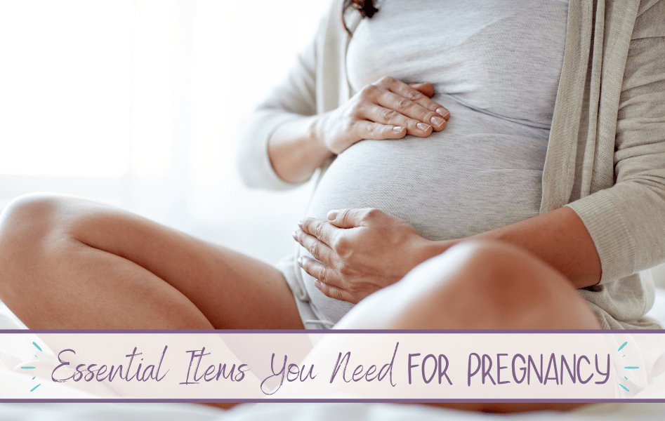 15 Pregnancy Essentials Every New Mom Must Have Glad To Be Mama