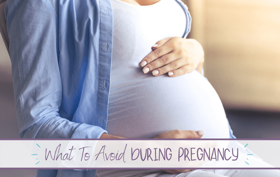 What You Need To Avoid During Pregnancy Glad To Be Mama