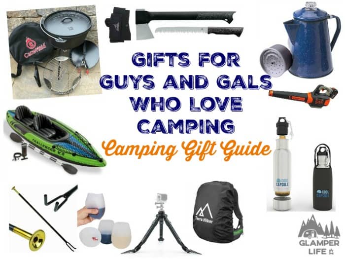 Gifts for Guys and Gals Who Love Camping Camping Gift Guide Glamper