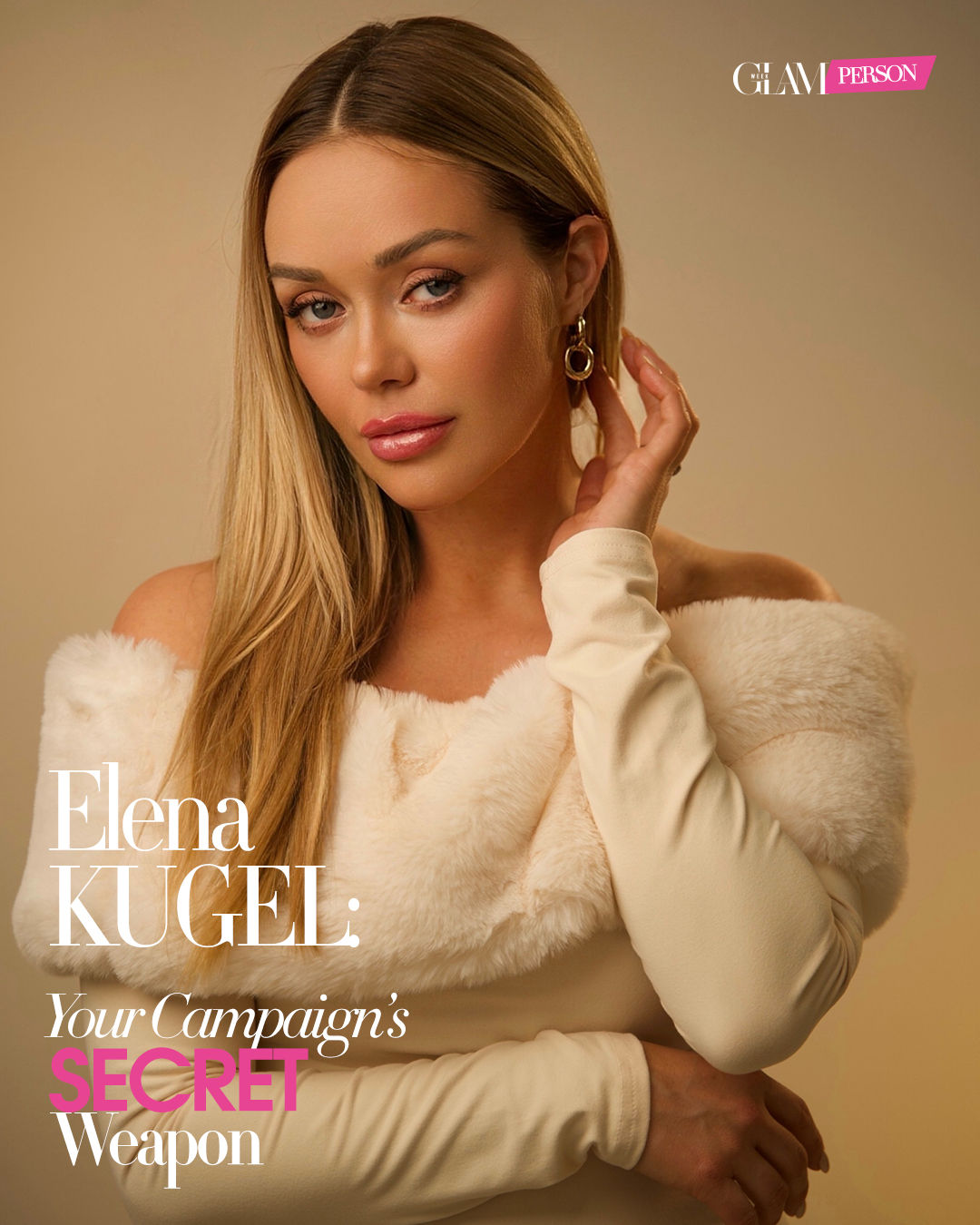 Elena Kugel Your Campaign’s Secret Weapon Glam Week magazine