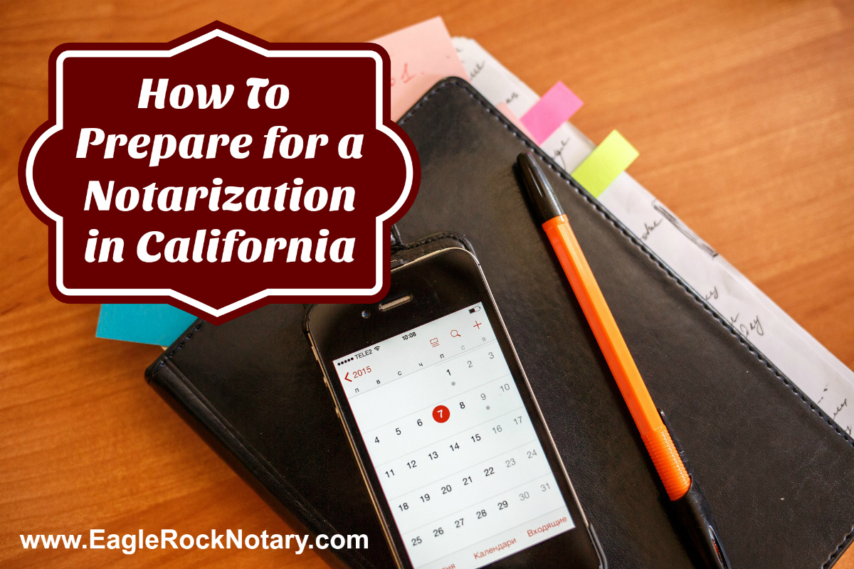 Prepare for Notarization California Notary Public Requirements