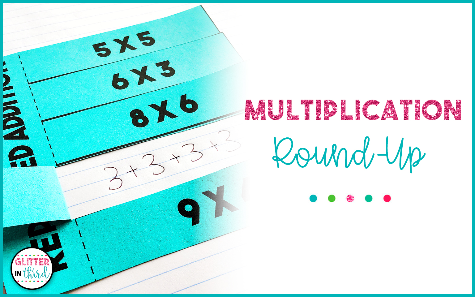 3rd Grade Multiplication Activities Round-Up - Glitter in Third