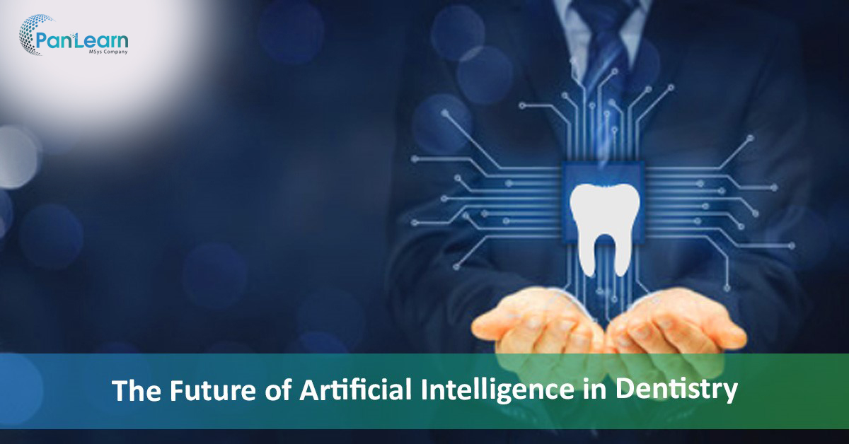 The Future of Artificial Intelligence in Dentistry Msys