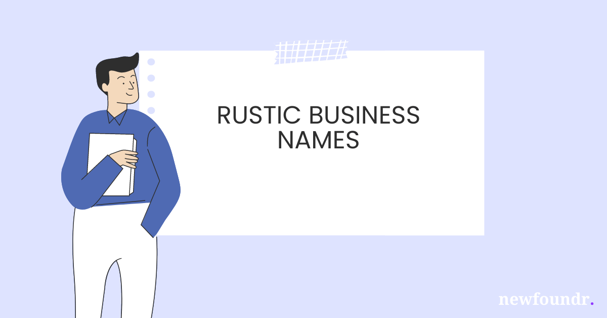 75+ Unique, Creative & Catchy Rustic Business Names Business Names Ideas