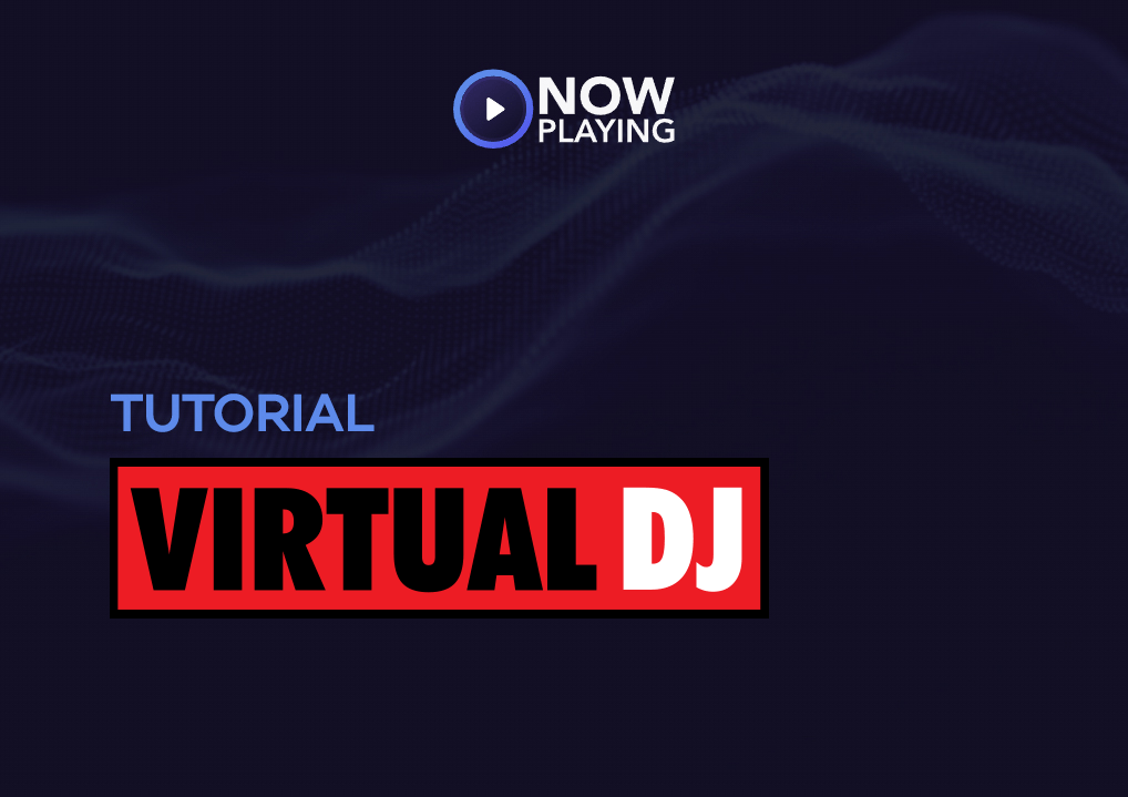 Now Playing 2 Virtual DJ