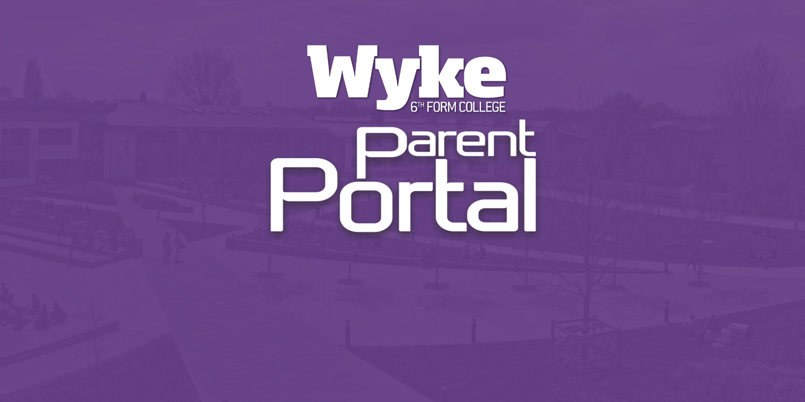 Parent Portal Facility Wyke 6th Form College