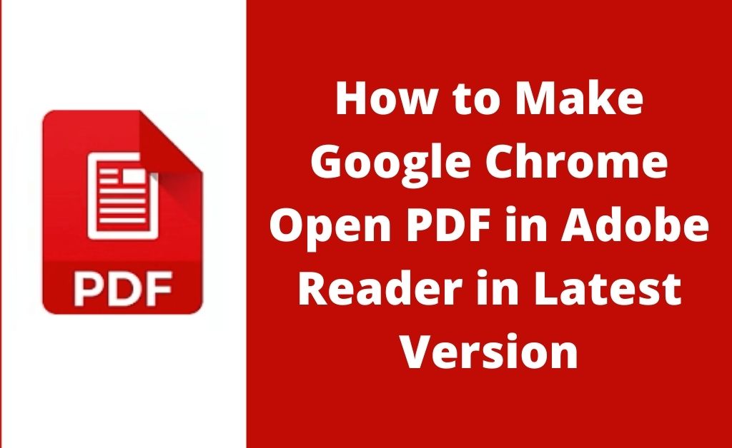 How to Make Google Chrome Open PDF in Adobe Reader [2024 ]