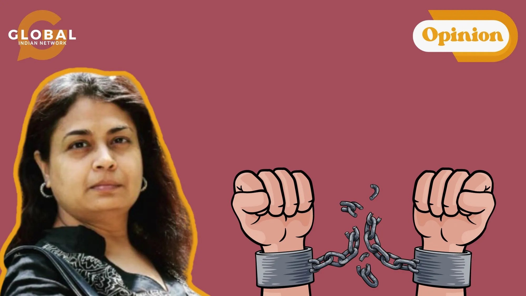 The Only Shackle She Needs to Break Global Indian Network