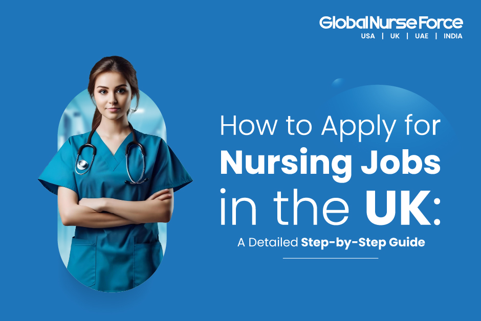 How to Apply for Nursing Jobs in the UK: Explore Now