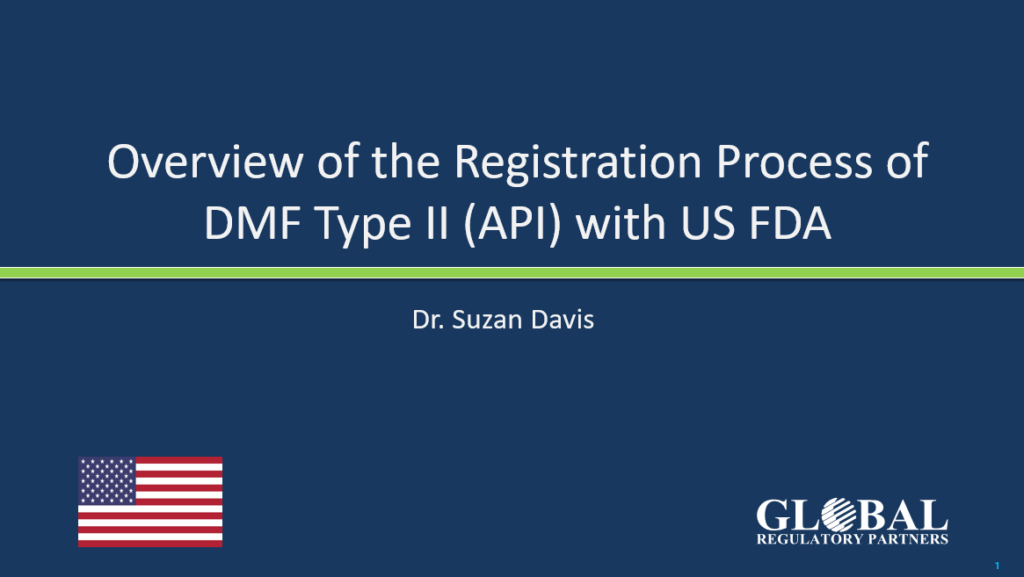 Overview of the Registration Process of DMF Type II (API) with US FDA
