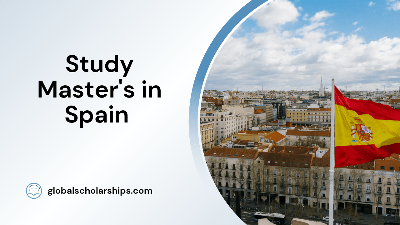 Study Master's in Spain Requirements and Application Process Global