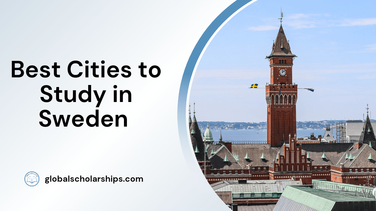 5 Best Cities to Study in Sweden for International Students Global