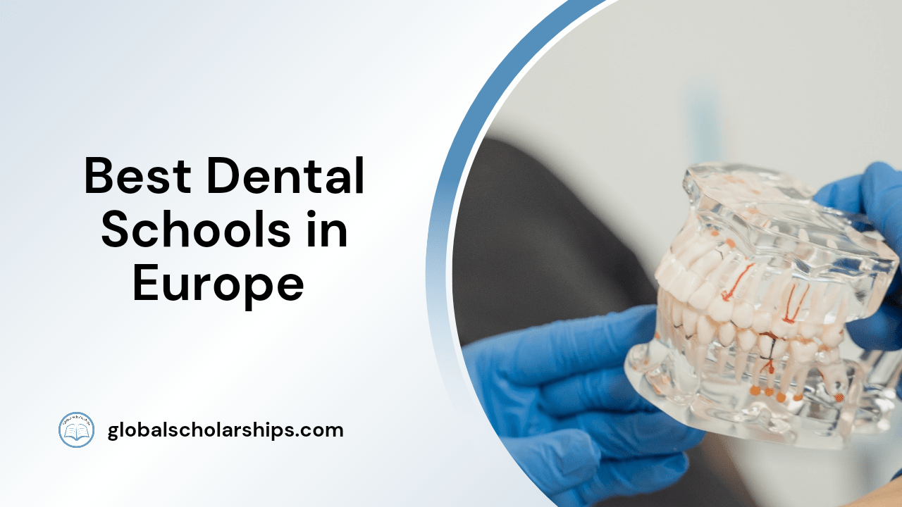 5 Best Dental Schools in Europe Global Scholarships