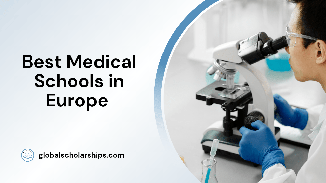 15 Best Medical Schools in Europe Global Scholarships