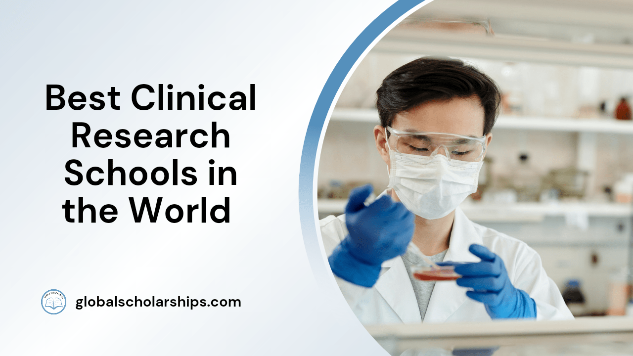7 Best Clinical Research Schools in the World Global Scholarships