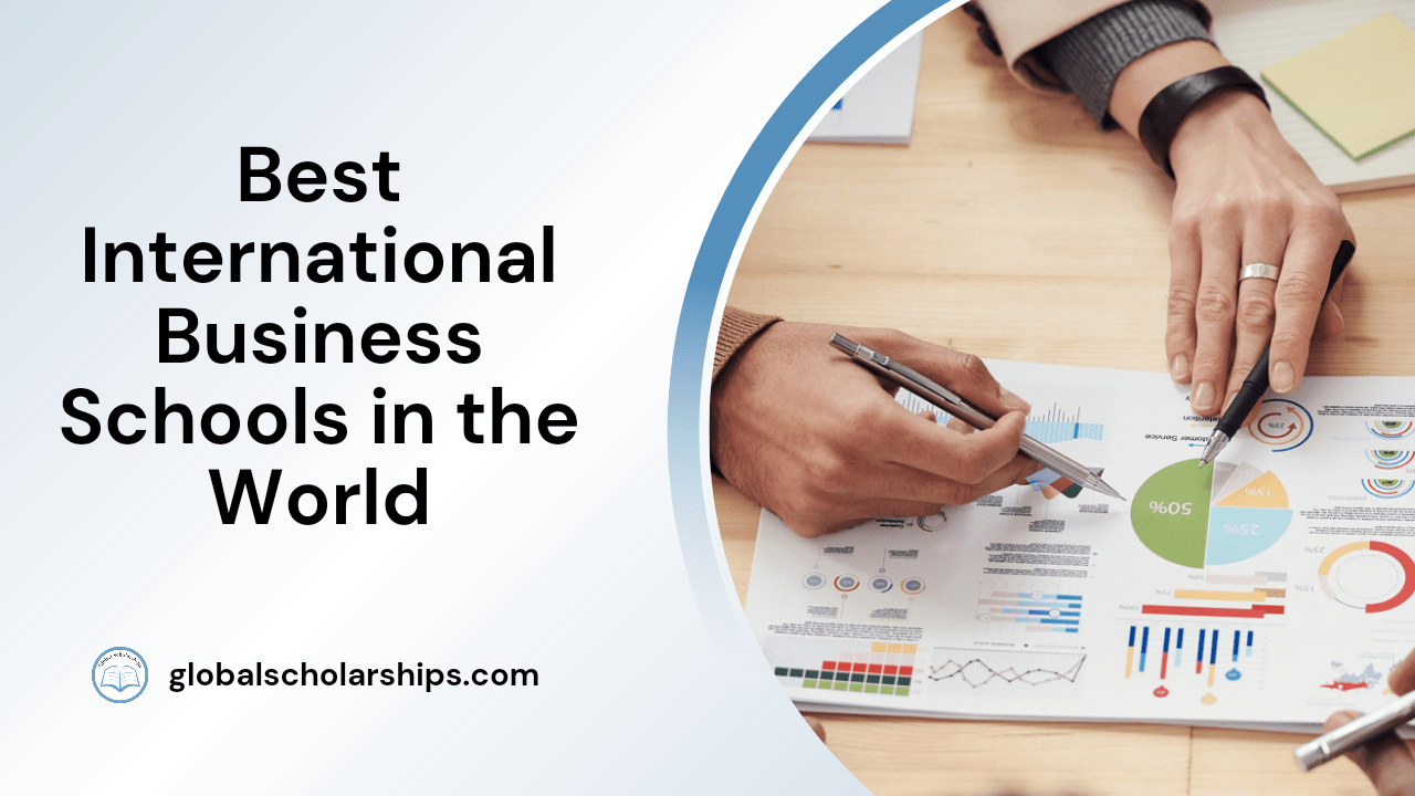 7 Best International Business Schools in the World Global Scholarships