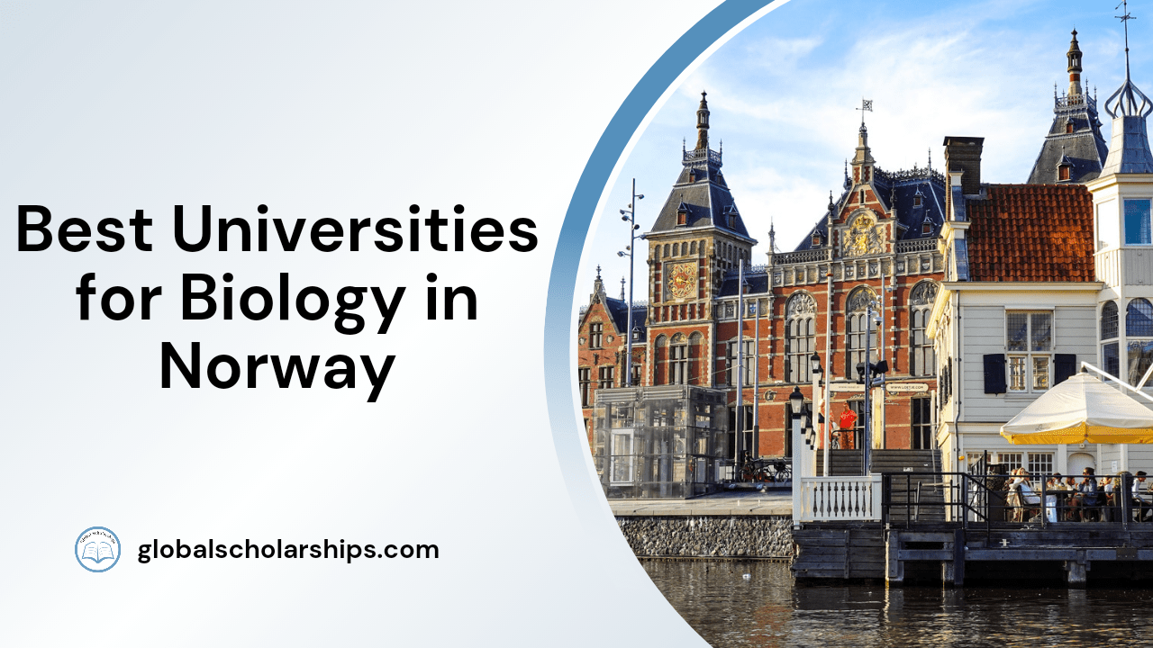 5 Best Universities to Study Biology in Norway Global Scholarships