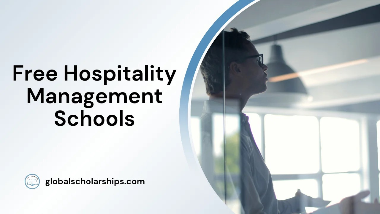 5 Free Hospitality Management Schools with No Tuition Global Scholarships
