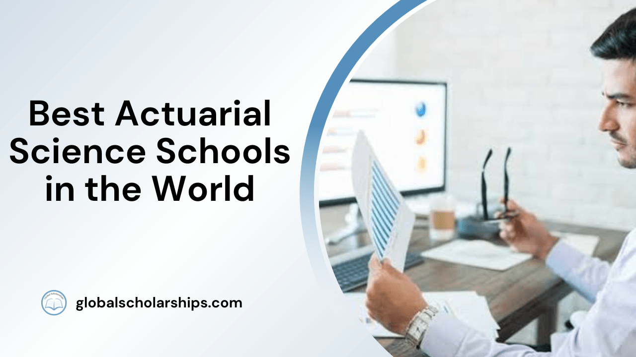 7 Best Actuarial Science Schools in the World Global Scholarships