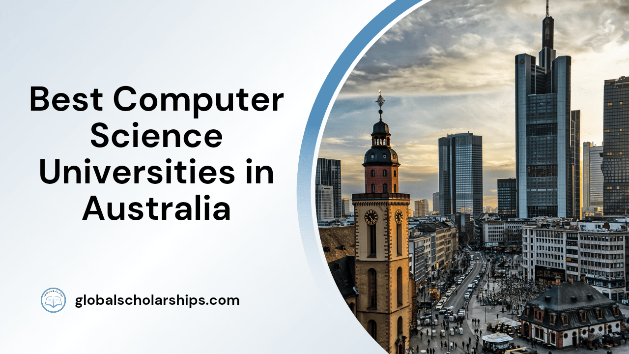 5 Best Universities to Study Computer Science in Australia Global
