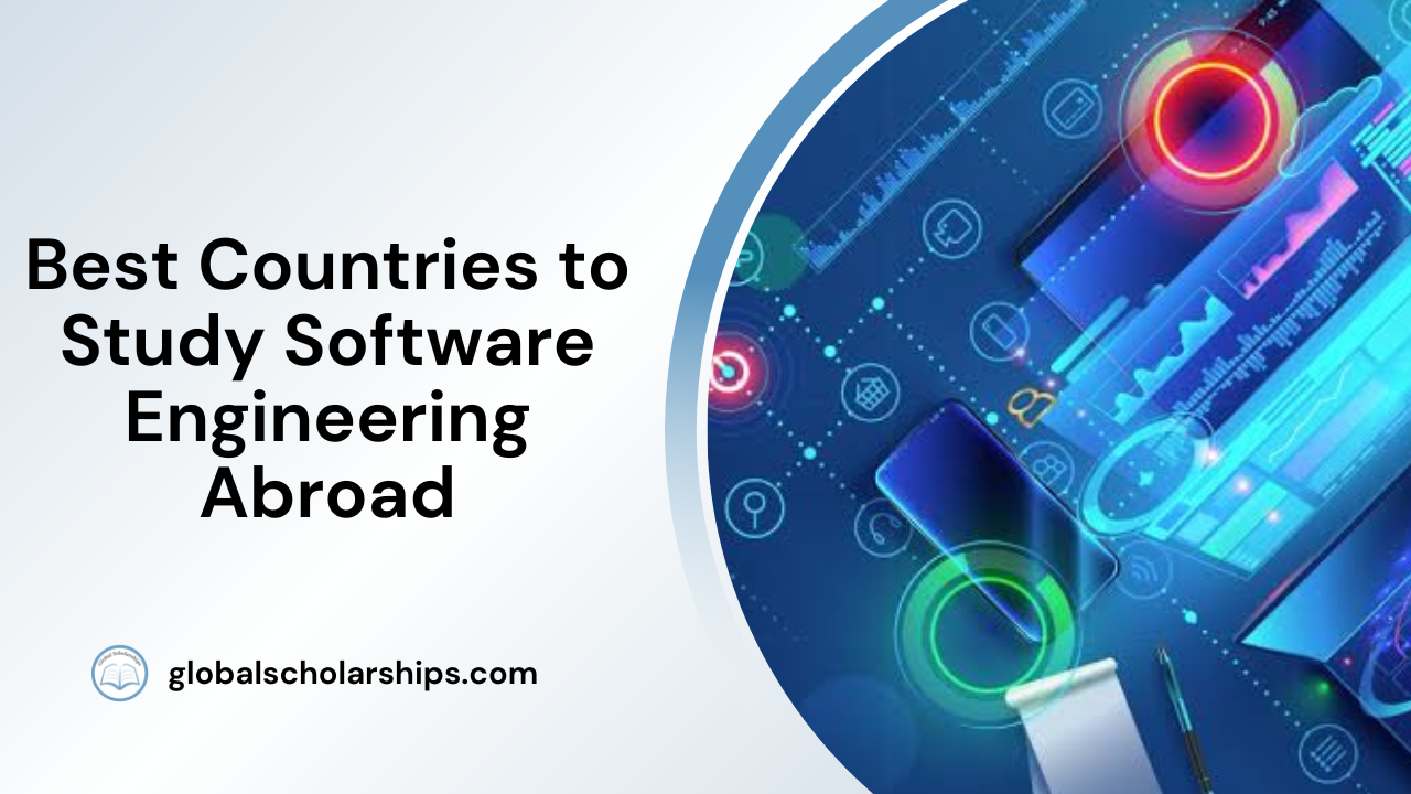 7 Best Countries to Study Software Engineering Abroad Global Scholarships