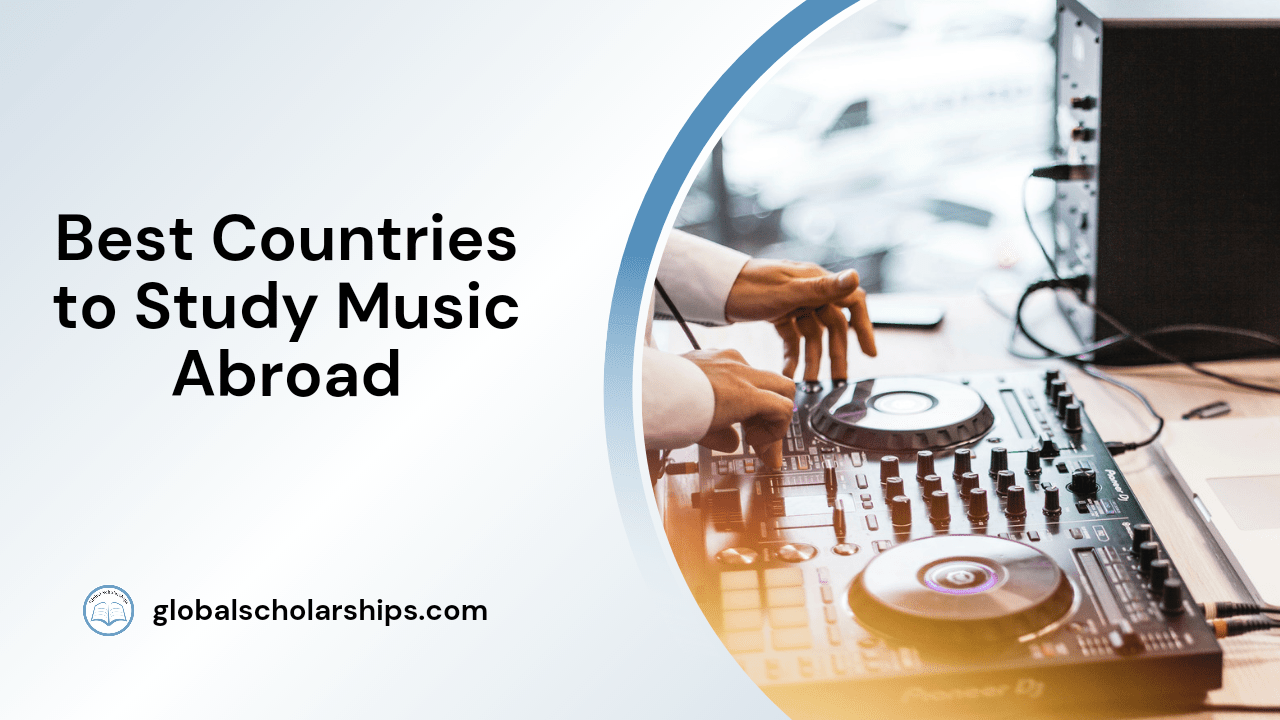 7 Best Countries to Study Music Abroad Global Scholarships