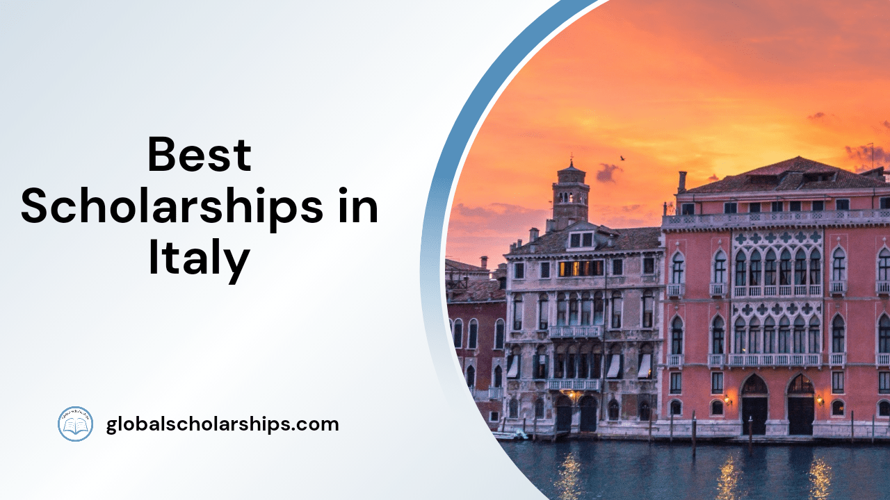 20 Best Scholarships in Italy for International Students Global